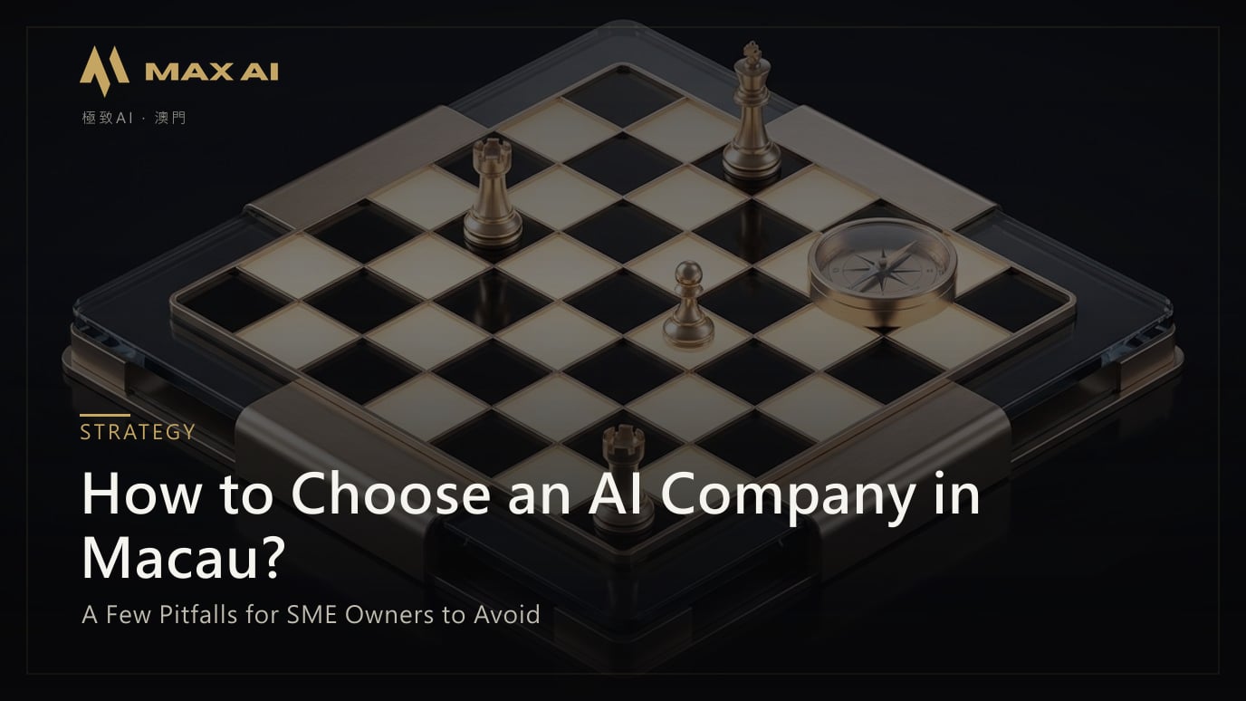 How to Choose an AI Company in Macau? A Few Pitfalls for SME Owners to Avoid